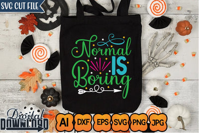 Normal is Boring,SVGs,Quotes and Sayings,Food & Drink,On Sale, Print & Cut SVG Newmockups 