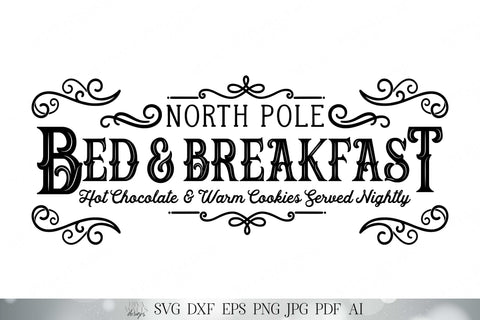 North Pole Bed and Breakfast | Christmas Cutting File | SVG DXF and More! | Kitchen Sign SVG Diva Watts Designs 