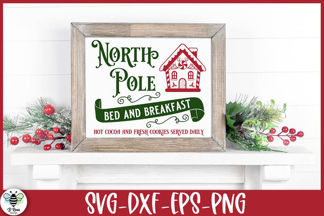 North Pole Bed and Breakfast SVG | Christmas Sign Cut File SVG B Renee Design 