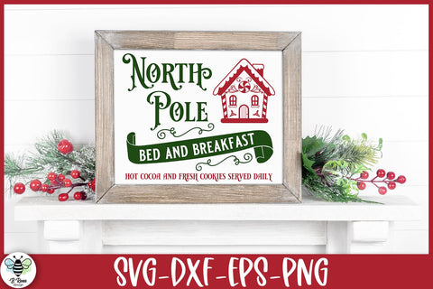 North Pole Bed and Breakfast SVG | Christmas Sign Cut File SVG B Renee Design 
