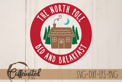 North Pole Bed and Breakfast SVG SVG Caffeinated SVGs 