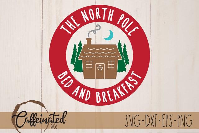 North Pole Bed and Breakfast SVG SVG Caffeinated SVGs 