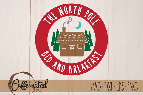 North Pole Bed and Breakfast SVG SVG Caffeinated SVGs 