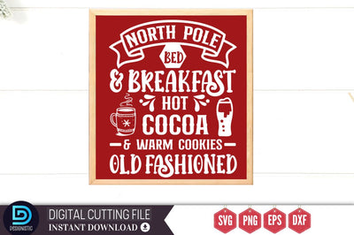 North pole bed & breakfast hot cocoa & warm cookies old fashioned SVG SVG DESIGNISTIC 