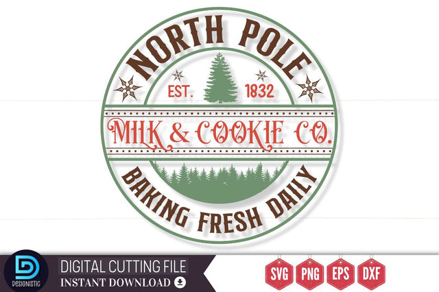North pole est. 1832 milk & cookie co. baking fresh daily SVG SVG DESIGNISTIC 