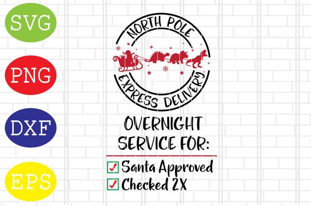 North Pole Express Delivery Svg, Merry Christmas Svg, Santa Svg, Christmas Holiday Svg, Png, Eps, Dxf Files SVG DigitalSvgFiles 