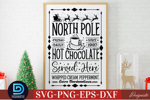 North pole fresh daily since 1987 hot chocolate served here whipped cream. peppermint. extra marshmallows SVG SVG DESIGNISTIC 