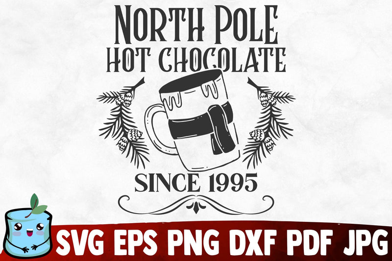 North Pole Hot Chocolate Since 1995 SVG MintyMarshmallows 