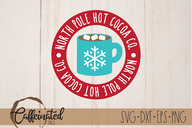 North Pole Hot Cocoa svg SVG Caffeinated SVGs 