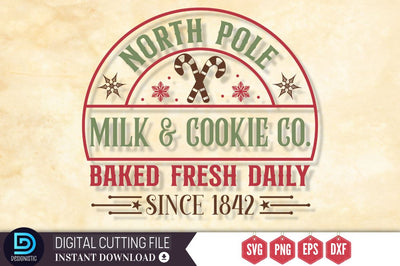 North pole milk & cookie co. baked fresh daily since 1842 SVG, North pole milk & cookie co. baked fresh daily since 1842 SVG DESIGNISTIC 