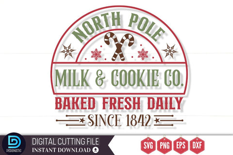 North pole milk & cookie co. baked fresh daily since 1842 SVG, North pole milk & cookie co. baked fresh daily since 1842 SVG DESIGNISTIC 