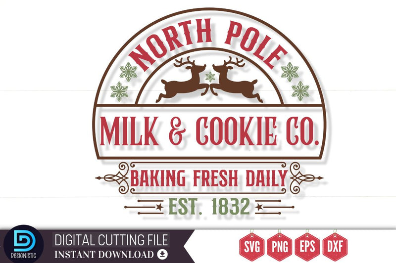 North pole milk & cookie co. baking fresh daily est. 1832 SVG, SVG DESIGNISTIC 