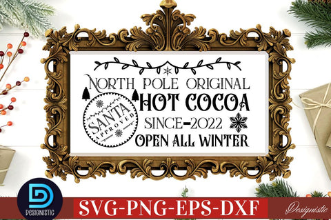 North pole original hot cocoa since 2022 santa approved open all winter SVG SVG DESIGNISTIC 