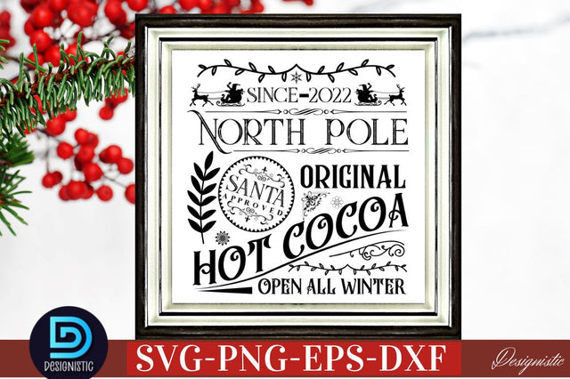 North pole original hot cocoa since 2022 santa approved open all winter SVG SVG DESIGNISTIC 
