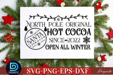 North pole original hot cocoa since 2022 santa approved open all winter SVG SVG DESIGNISTIC 