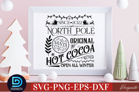 North pole original hot cocoa since 2022 santa approved open all winter SVG SVG DESIGNISTIC 