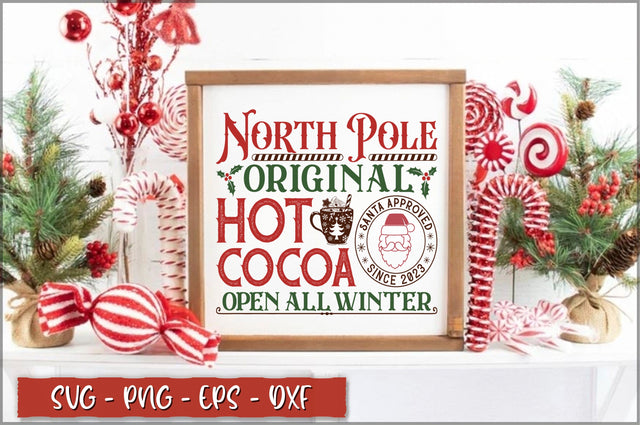 North pole original hot cocoa since 2023 santa approved open all winter Sign SVG SVG Shetara Begum 