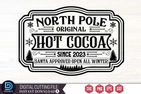 North pole original hot cocoa since 2023 santa approved open all winter SVG SVG DESIGNISTIC 