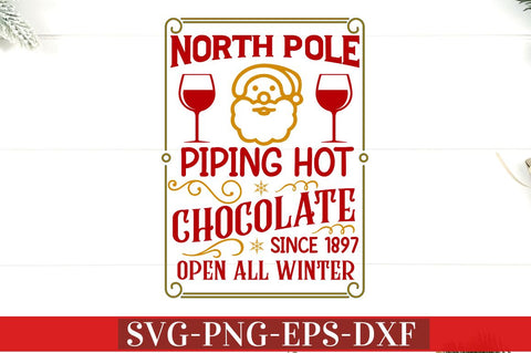 North pole piping hot chocolate since 1897 open all winter SVG SVG DESIGNISTIC 