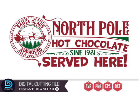 North pole santa claus approved hot chocolate sine 1981 served here SVG SVG DESIGNISTIC 