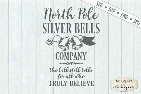 North Pole Silver Bells Company - SVG SVG Ewe-N-Me Designs 