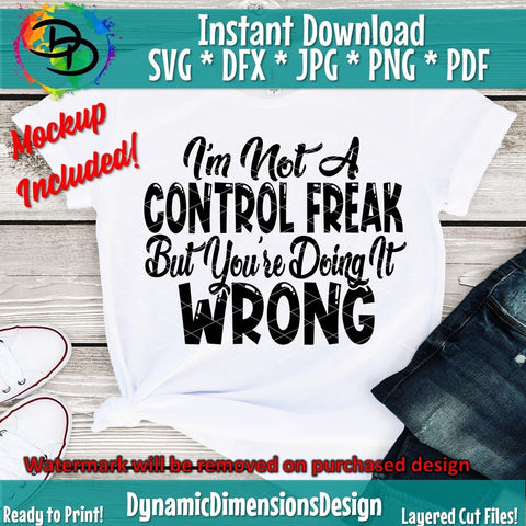 Not A Control Freak but You're doing it Wrong SVG DynamicDimensionsDesign 