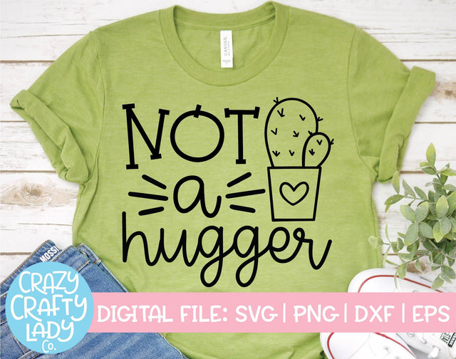 Not a Hugger | Funny SVG Cut File SVG Crazy Crafty Lady Co. 