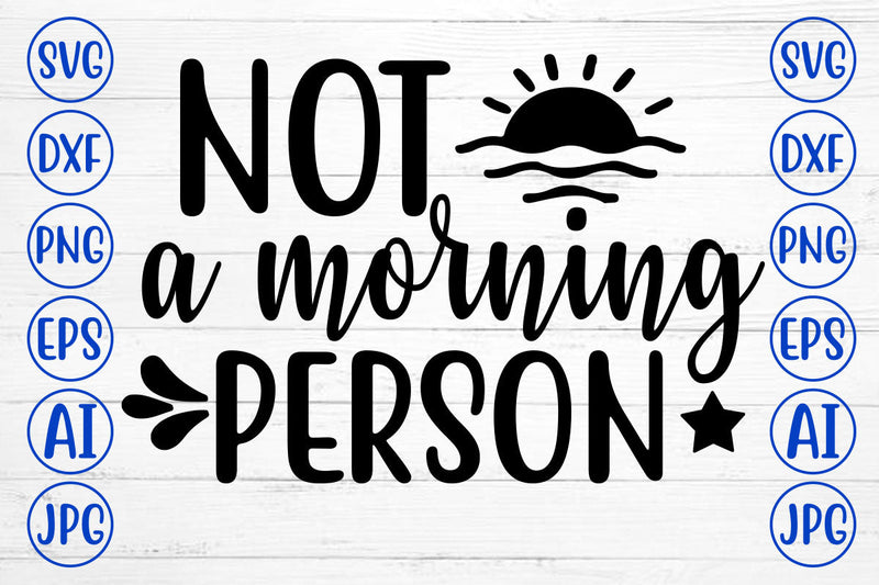 Not A Morning Person SVG Cut File SVG Syaman 