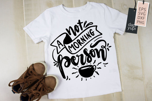 Not A Morning Person SVG dapiyupi store 