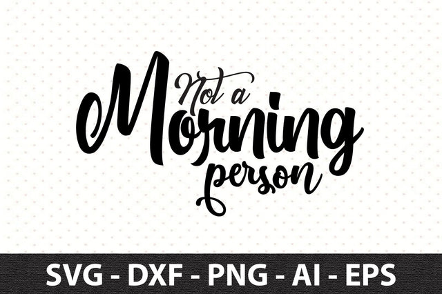 Not a morning person svg SVG orpitasn 