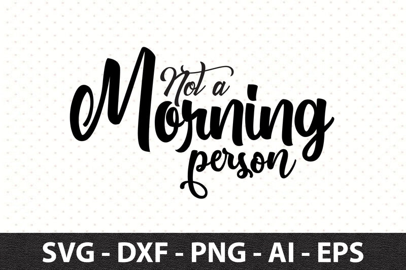 Not a morning person svg SVG orpitasn 