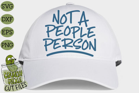 Not a People Person SVG Cut File SVG Crunchy Pickle 
