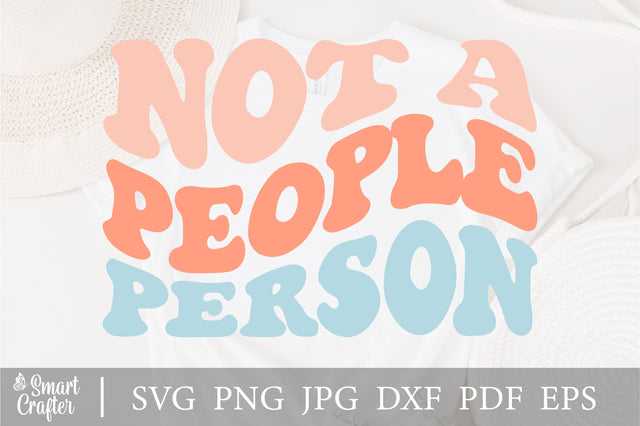 Not A People Person svg, wavy style svg, EPS PNG Cricut Instant Download SVG Fauz 