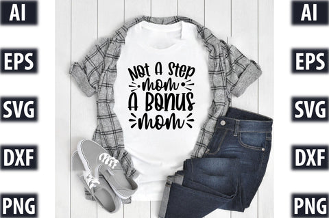 not a step mom a bonus mom SVG SVGista 