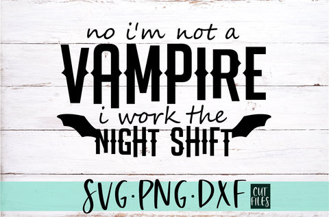 Not A Vampire I work Night Shifts SVG | Funny Nurse Halloween SVG SVG RedFoxDesignsUS 