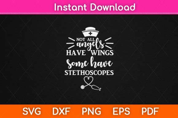 Not All Angels Have Wings Some Have Stethoscopes Svg Design SVG artprintfile 