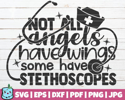 Not All Angels Have Wings Some Have Stethoscopes SVG MintyMarshmallows 