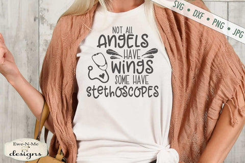 Not All Angels Have Wings Some Have Stethoscopes - SVG SVG Ewe-N-Me Designs 