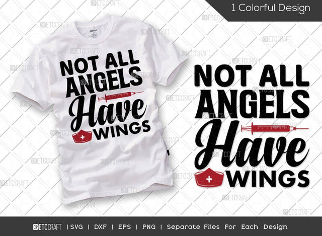 Not All Angels Have Wings SVG Cut File | Nurse Day Svg | Registered Nurse Svg | Essential Worker Svg | Funny Nurse Svg | Nurse Life Svg | Nurse Quote Svg SVG ETC Craft 