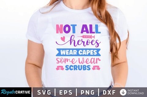 Not all heroes wear capes some SVG SVG Regulrcrative 