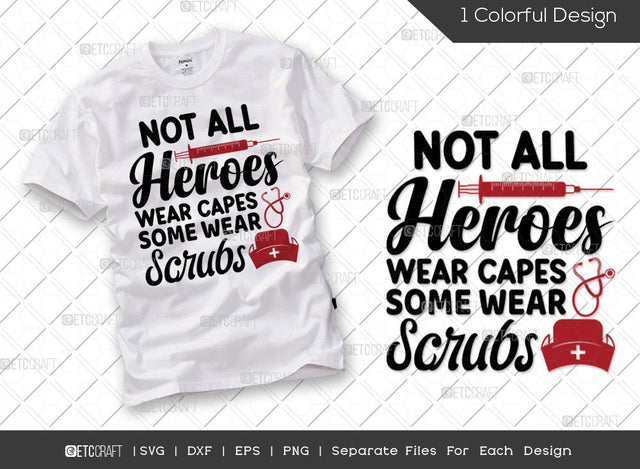 Not All Heroes Wear Capes Some Wear Scrubs SVG Cut File | Caregiver Svg | Nurse gift Svg | Nurse Life Saying Svg | Essential Worker Svg | Nursing Svg | Nurse Quote Svg SVG ETC Craft 