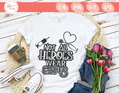 Not All Heroes Wear Capes - SVG, PNG, DXF, EPS SVG Elsie Loves Design 