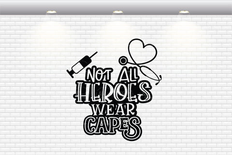 Not All Heroes Wear Capes - SVG, PNG, DXF, EPS SVG Elsie Loves Design 