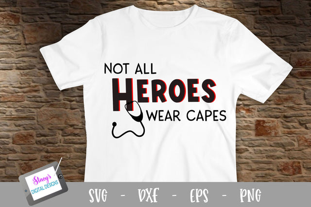 Not all heroes wear capes SVG SVG Stacy's Digital Designs 