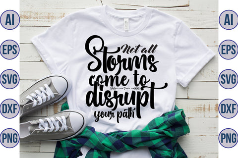 Not all storms come to disrupt your path svg SVG orpitasn 