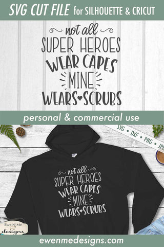 Not All Super Heroes Wear Capes Mine Wears Scrubs - SVG SVG Ewe-N-Me Designs 