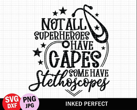 Not All Superheroes Wears Capes SVG Inked Perfect 