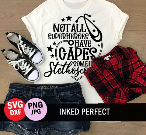 Not All Superheroes Wears Capes SVG Inked Perfect 