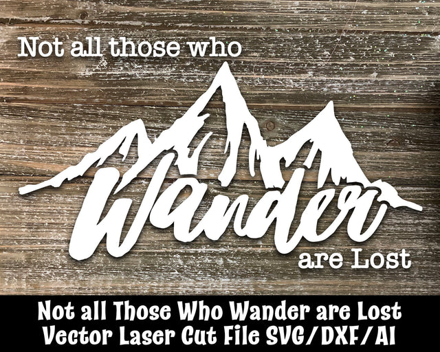 Not all those who Wander Laser Cut File SVG Design Shark 