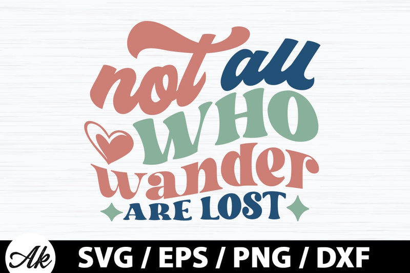 Not All who wander are lost Retro SVG SVG akazaddesign 